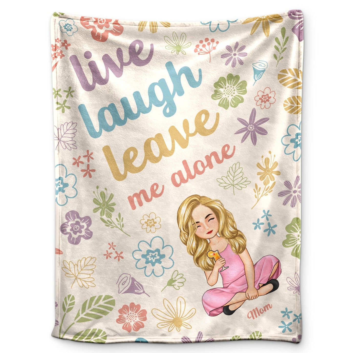 Custom 'Live Laugh Leave Me Alone' Blanket for Mom - Humorous Cozy Gift