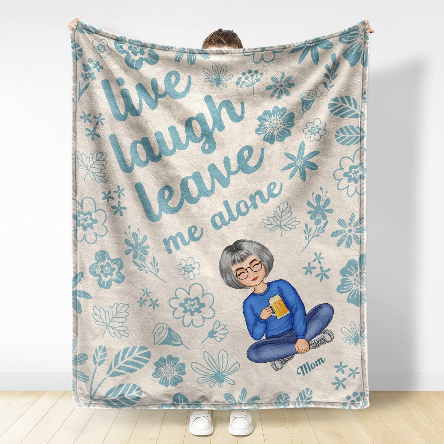 Custom 'Live Laugh Leave Me Alone' Blanket for Mom - Humorous Cozy Gift