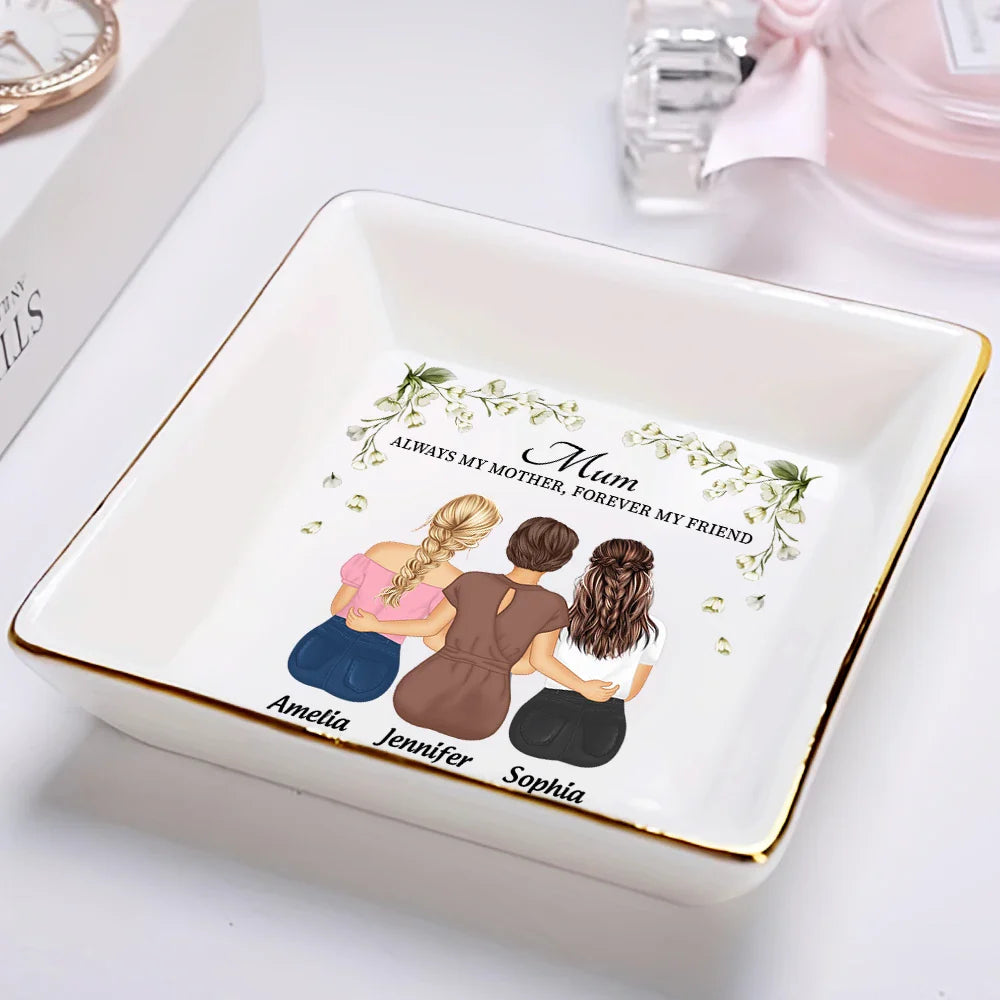 Gift For Mother, Gift For Grandma, Daughter -Always My Mother Forever My Friend - Personalized Ring Dish