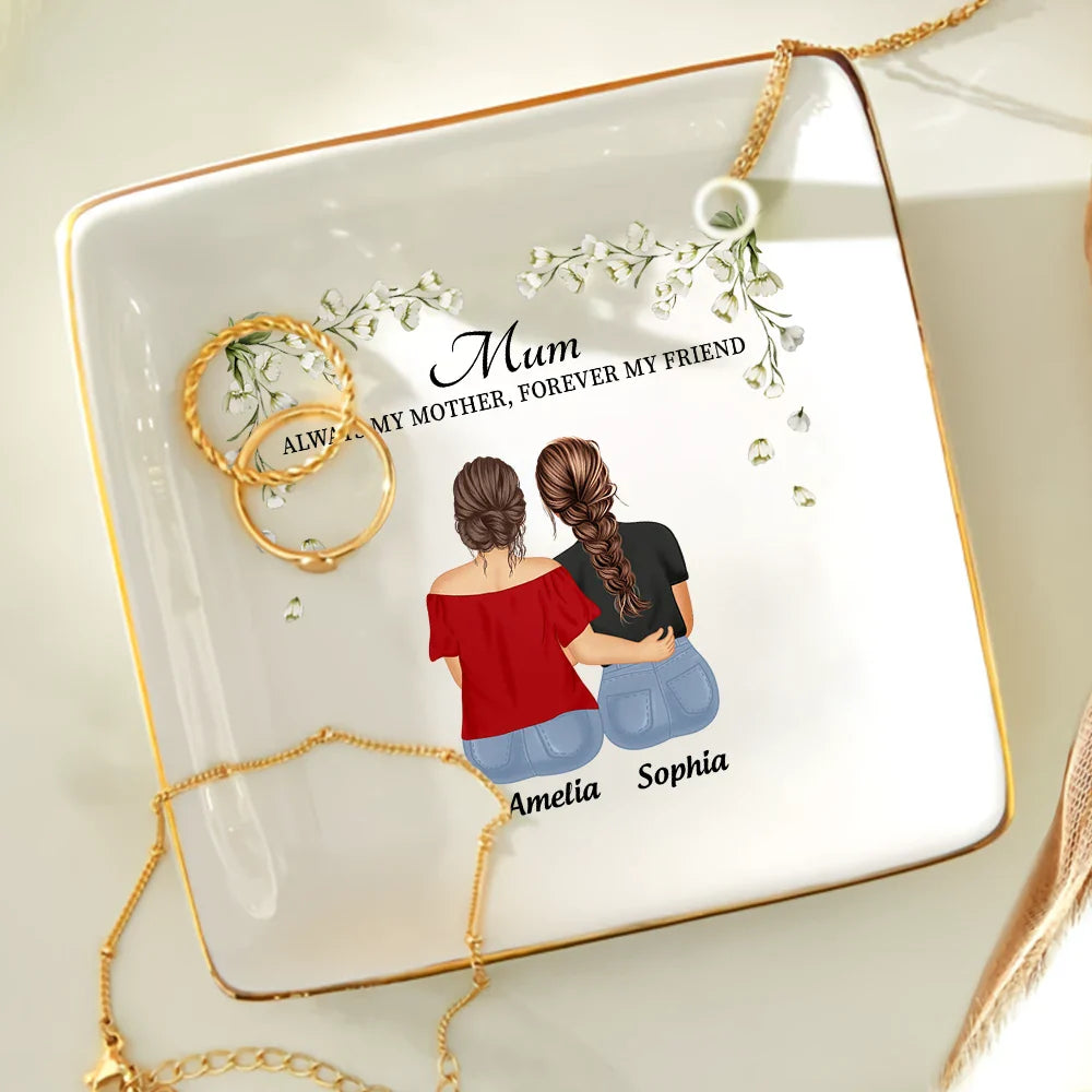 Gift For Mother, Gift For Grandma, Daughter -Always My Mother Forever My Friend - Personalized Ring Dish