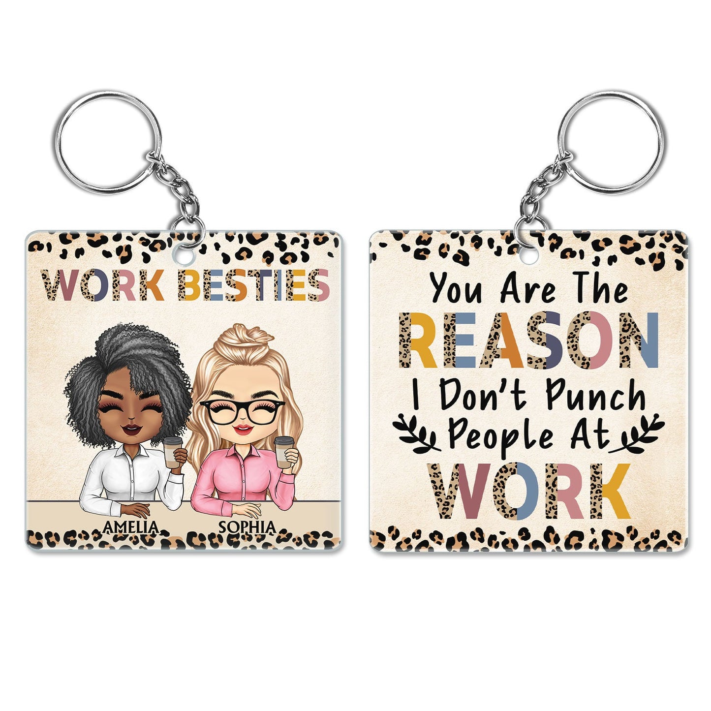 Personalized Funny Keychain for Work Besties: 'You Are The Reason...'