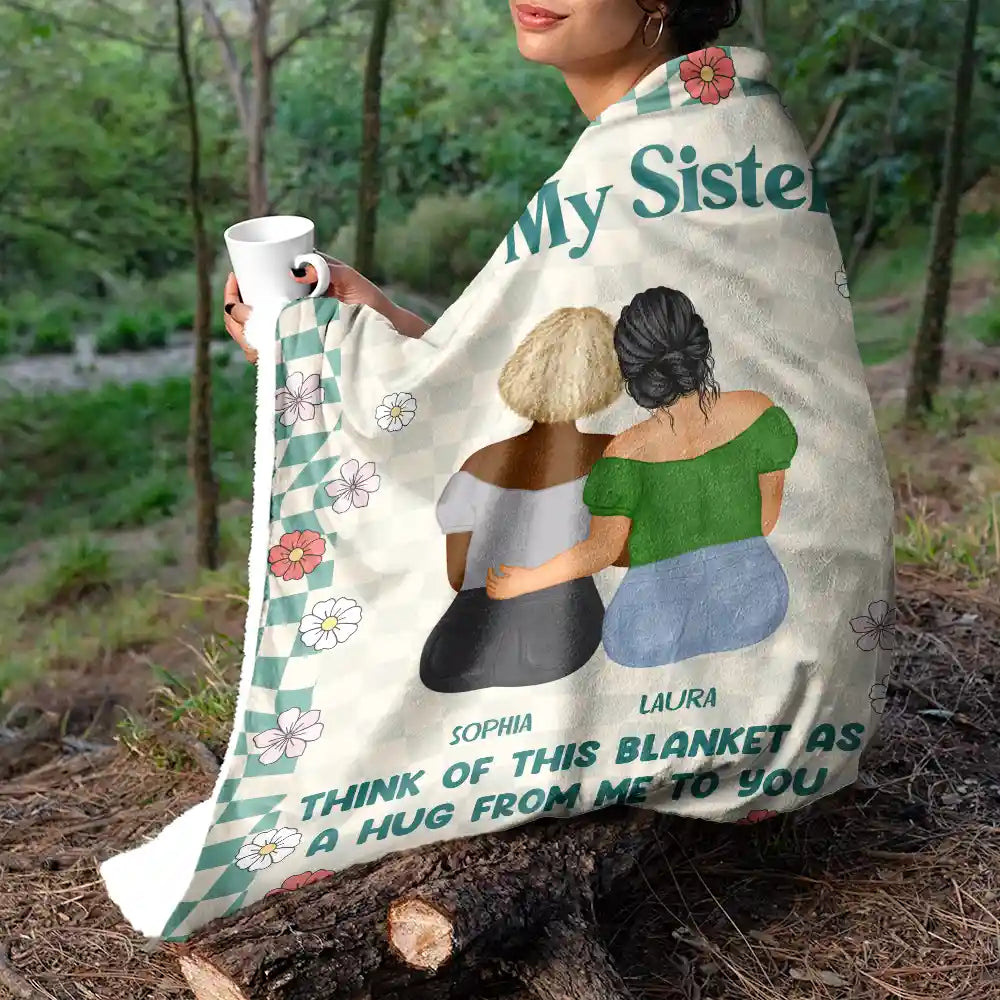 Custom Sister Hug Blanket: 'A Hug From Me To You' Personalized Gift
