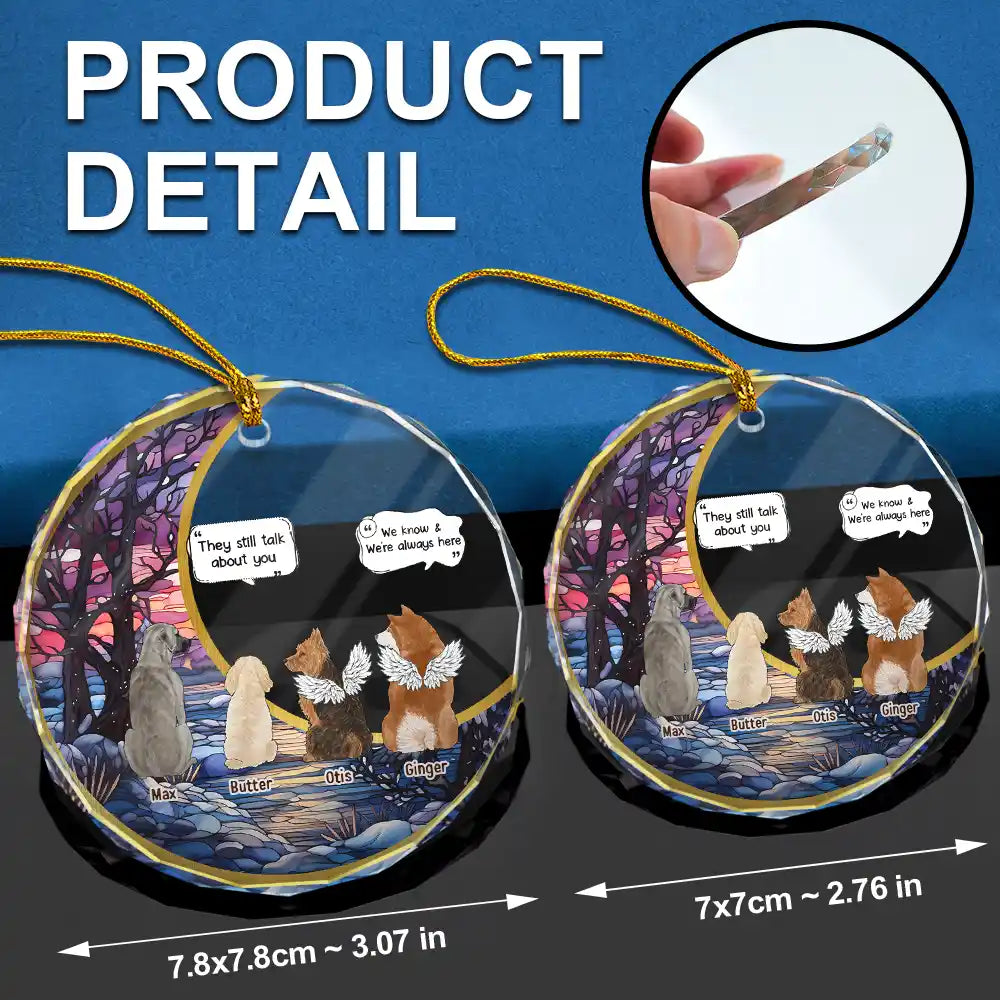Personalized Pet Memorial For Loved One Glass Suncatcher Ornament - "They Still Talk About You"