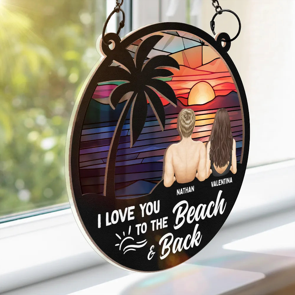 Custom Beach Couple Suncatcher: 'Love You To The Beach & Back' Ornament