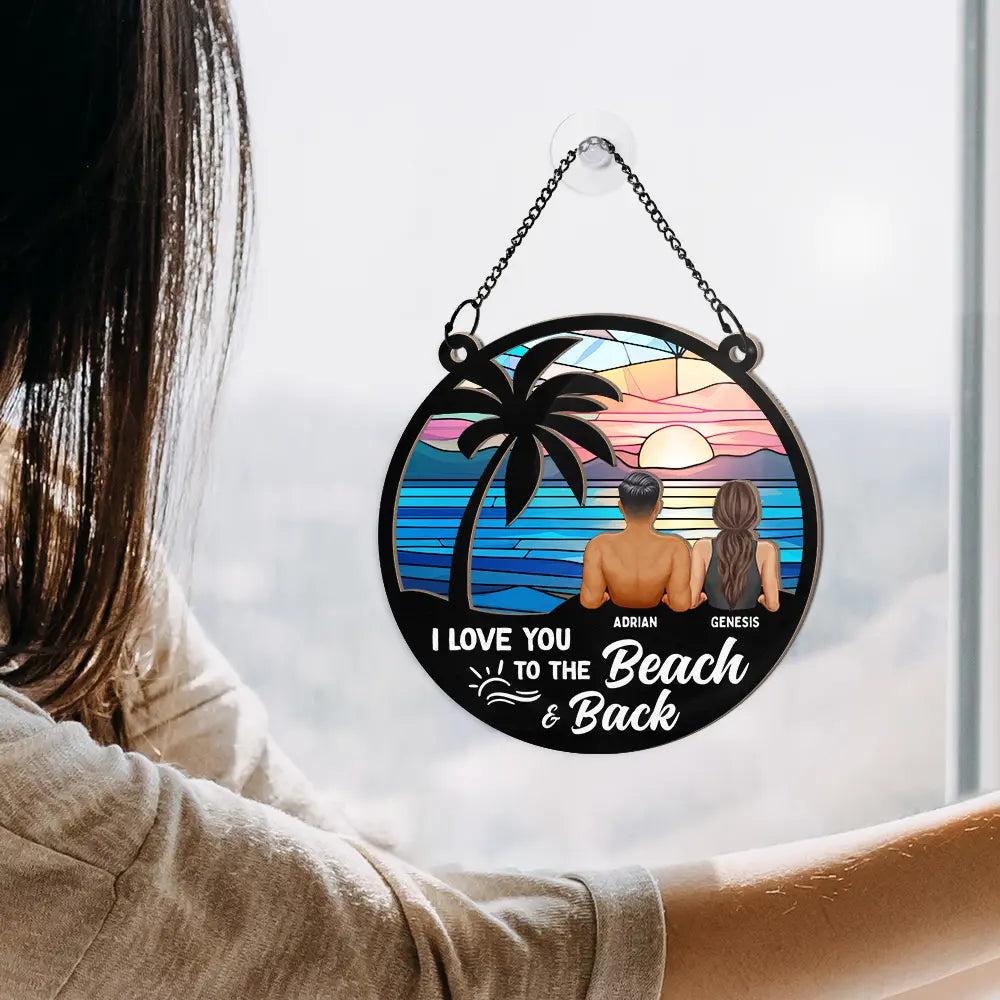 Custom Beach Couple Suncatcher: 'Love You To The Beach & Back' Ornament