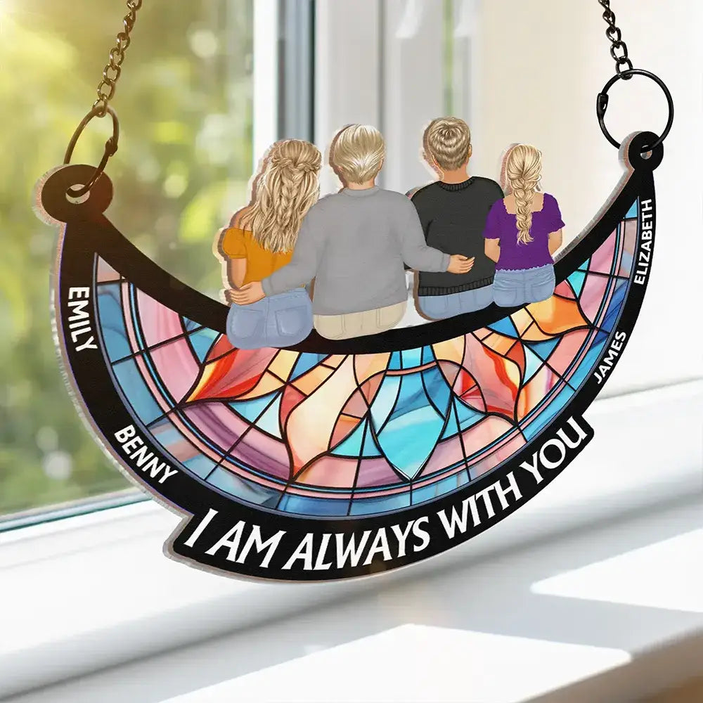 Personalized "I Am Always With You" Suncatcher - A Heartfelt Memorial For Loved One Gift