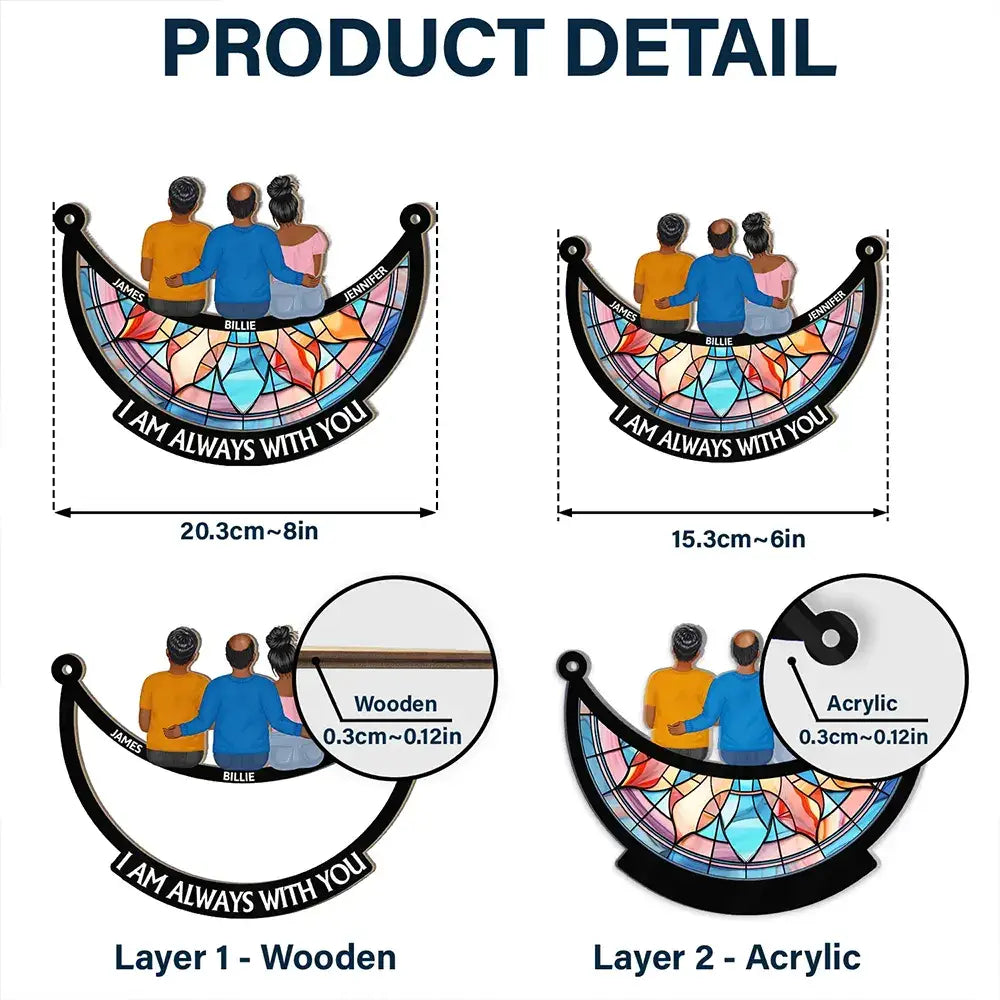 Personalized "I Am Always With You" Suncatcher - A Heartfelt Memorial For Loved One Gift