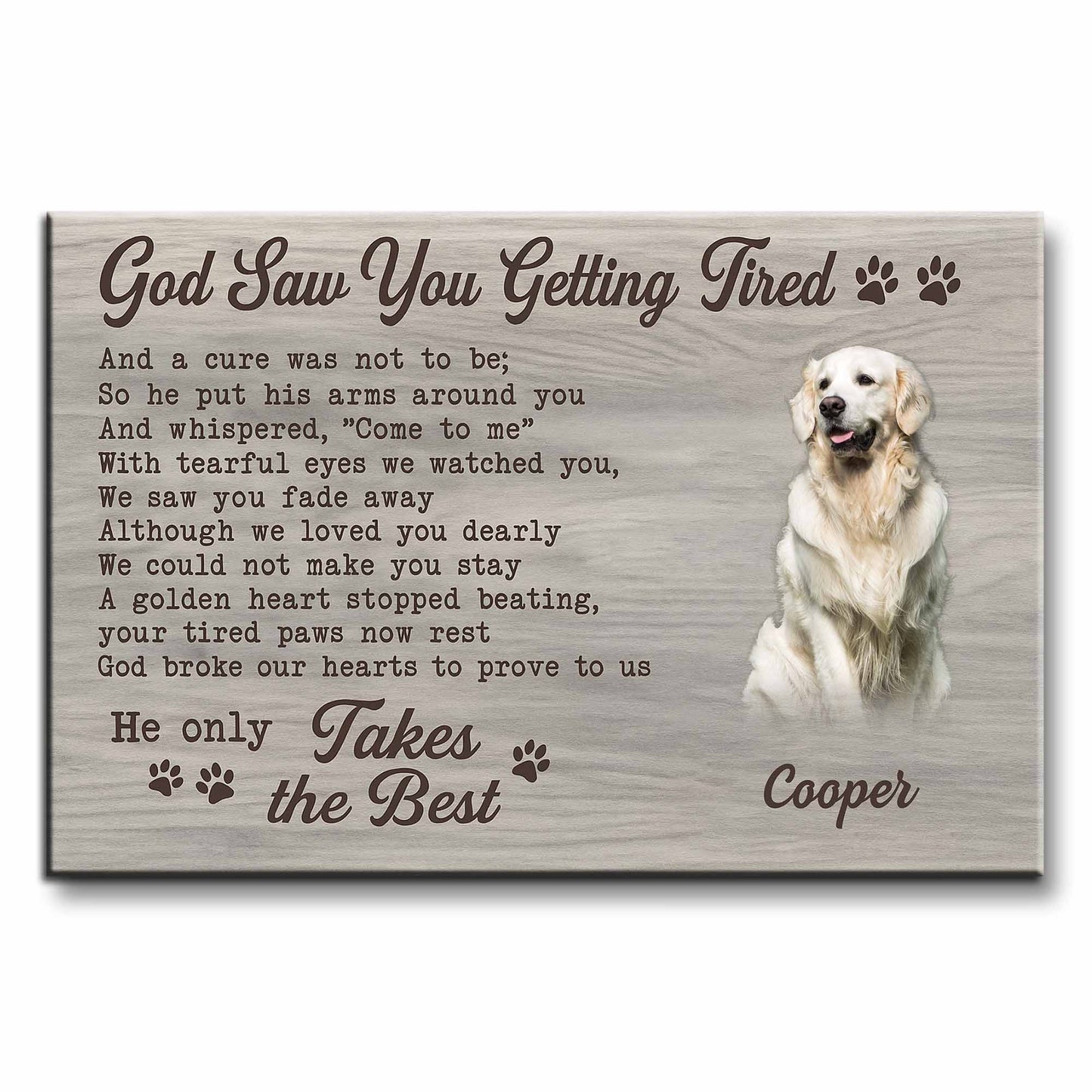 God Saw You Getting Tired, Memorial Pet Paw Design