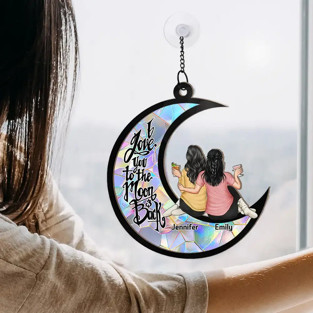 Custom 'Love You To The Moon & Back' Suncatcher Ornament for Best Friends & Sisters