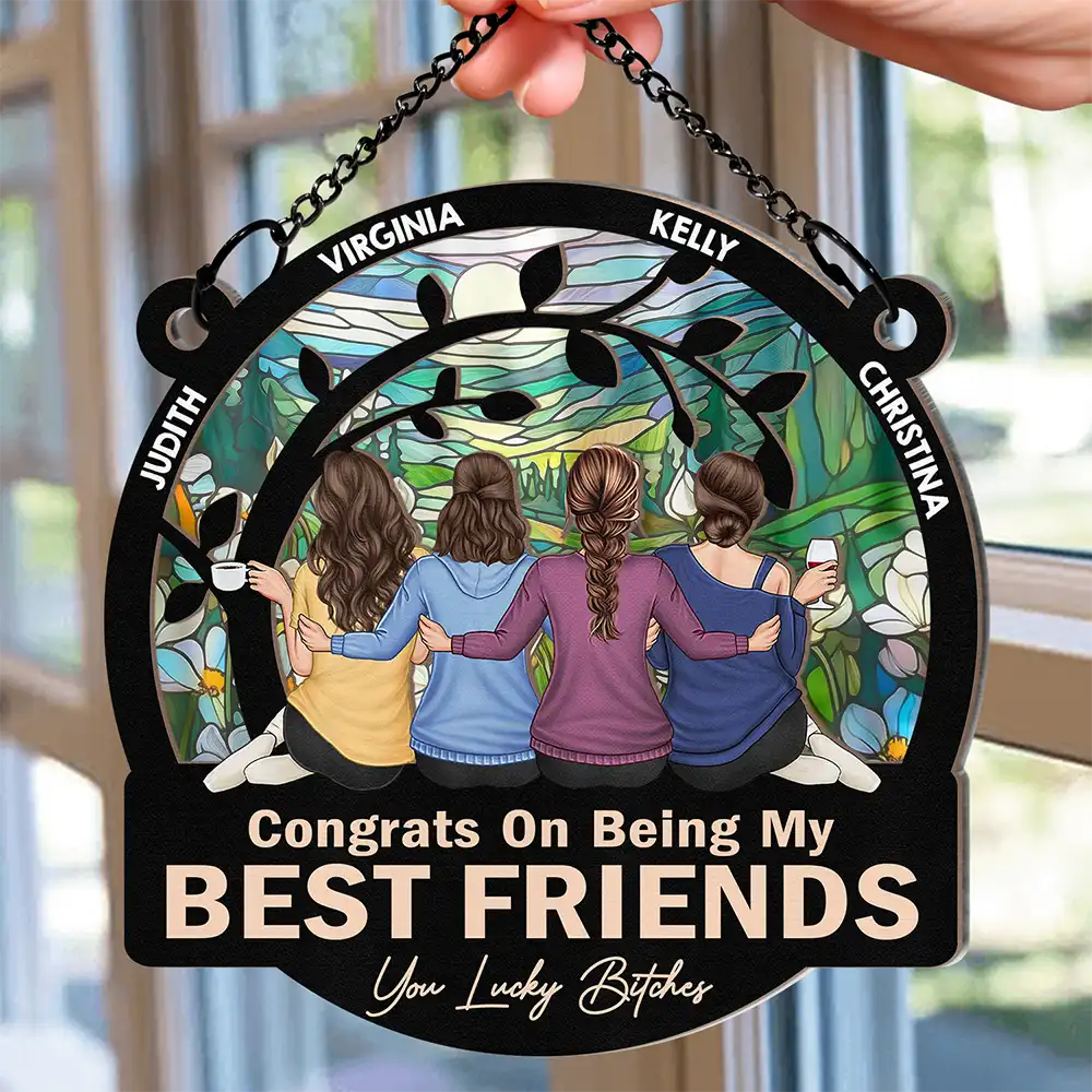 Funny Personalized Best Friends Suncatcher Ornament - Congrats On My Besties