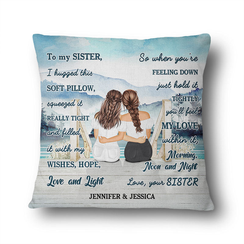 To My Sister I Hugged This Soft Pillow - Personalized Custom Pillow