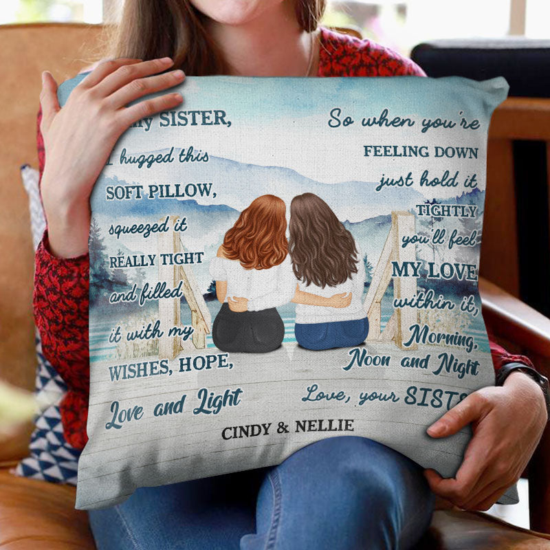 To My Sister I Hugged This Soft Pillow - Personalized Custom Pillow