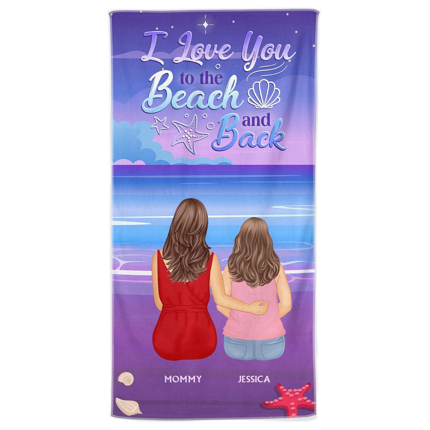 Custom 'I Love You to the Beach and Back' Mom Daughter Beach Towel