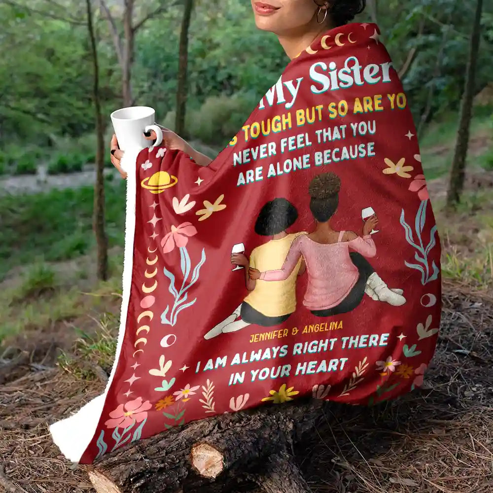 Custom Sister Blanket: 'Life Is Tough But So Are You' Personalized Comfort Gift