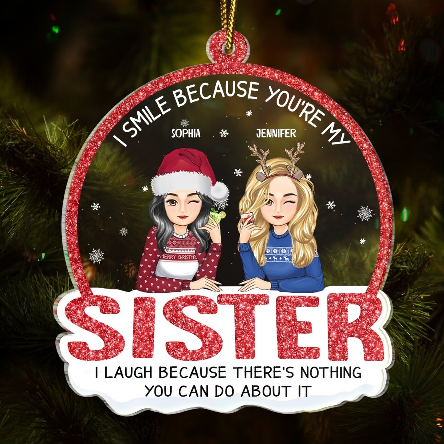 Funny Personalized Christmas Ornament for Sister - 'I Smile Because You're My Sister'