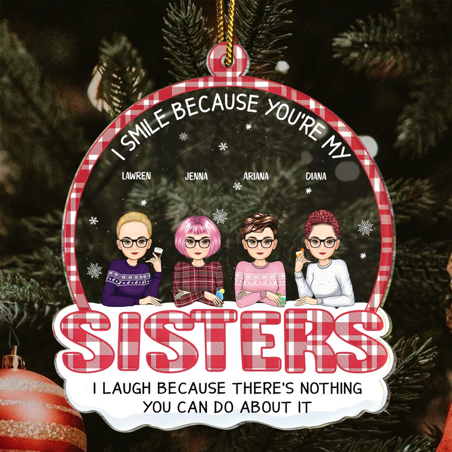 Funny Personalized Christmas Ornament for Sister - 'I Smile Because You're My Sister'