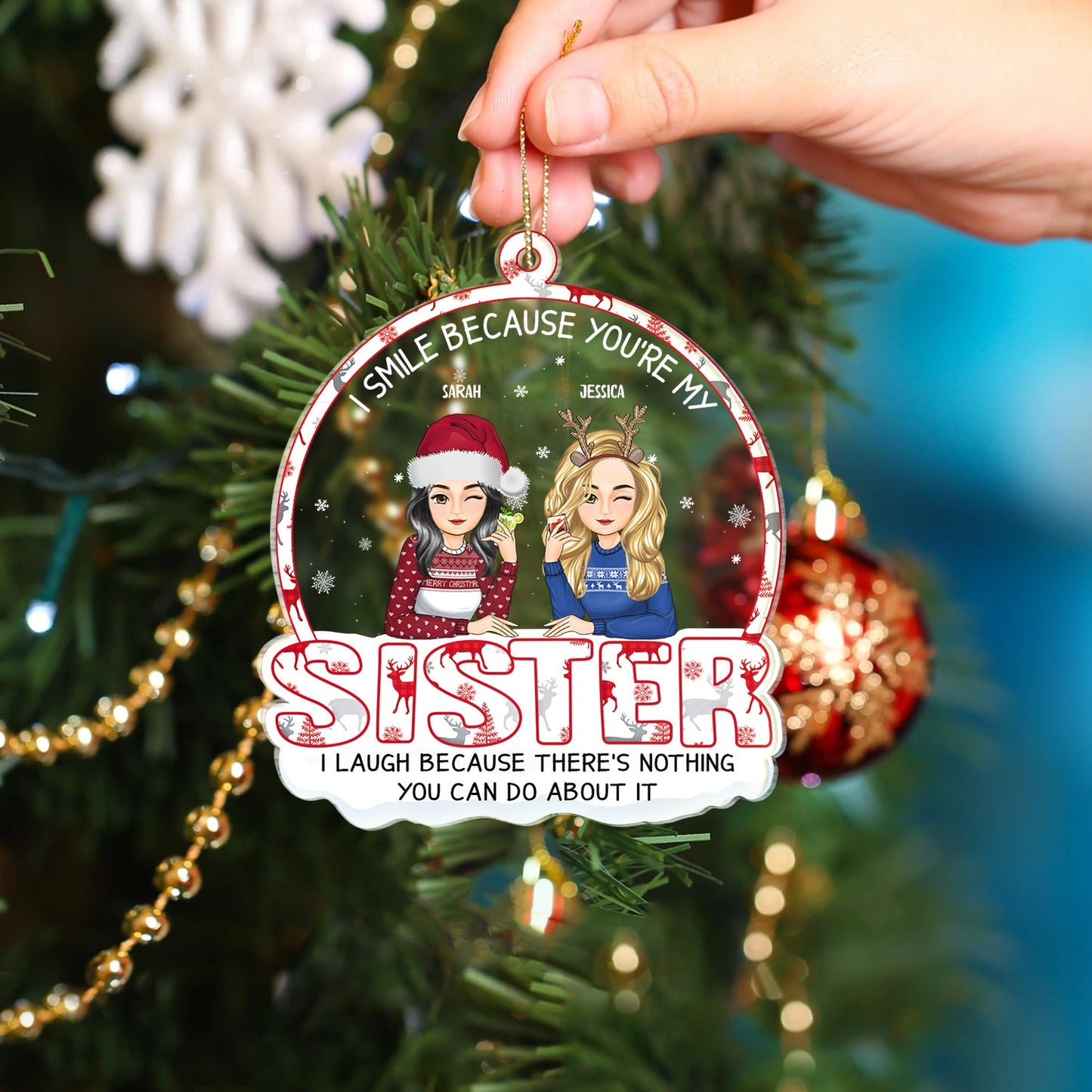 Funny Personalized Christmas Ornament for Sister - 'I Smile Because You're My Sister'
