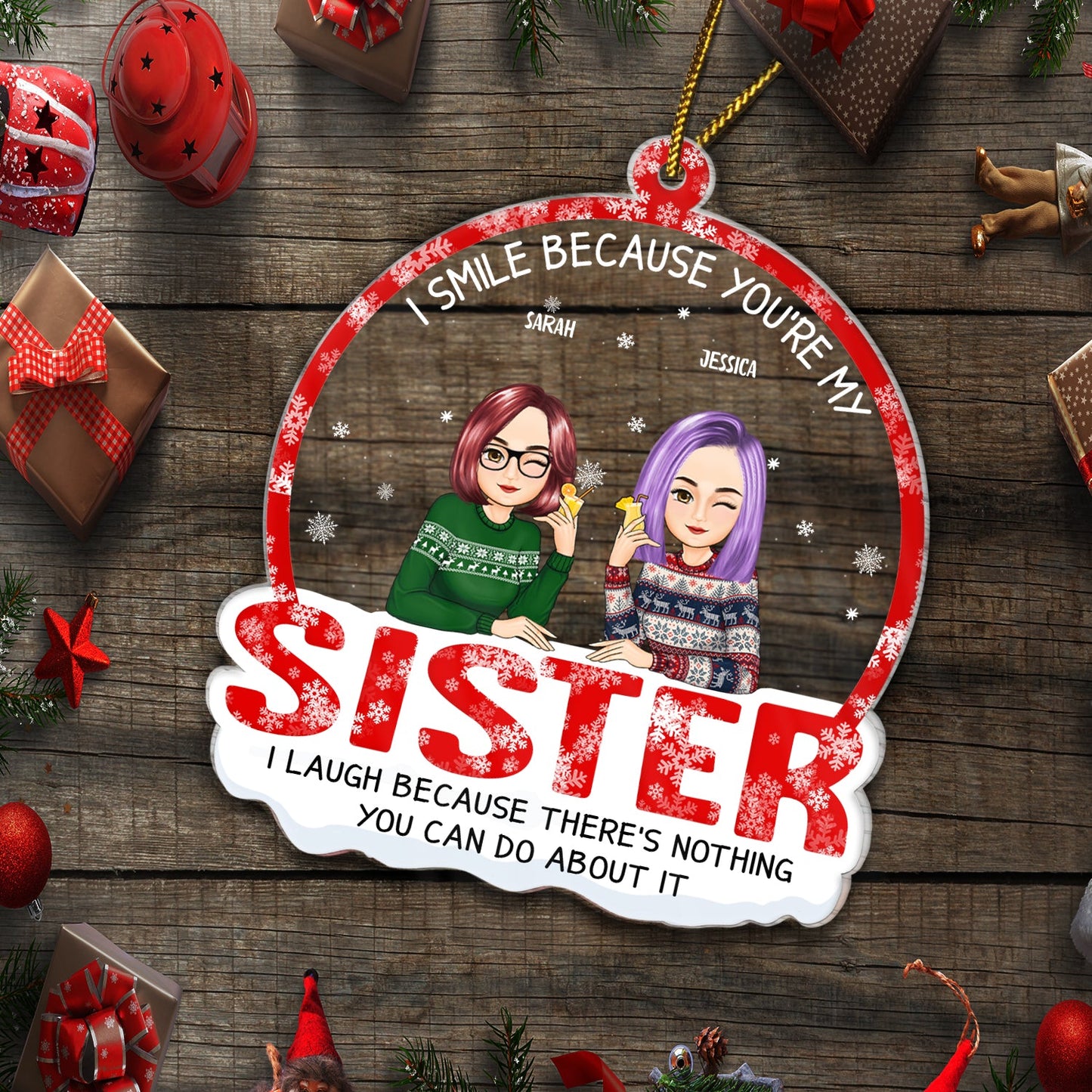 Funny Personalized Christmas Ornament for Sister - 'I Smile Because You're My Sister'