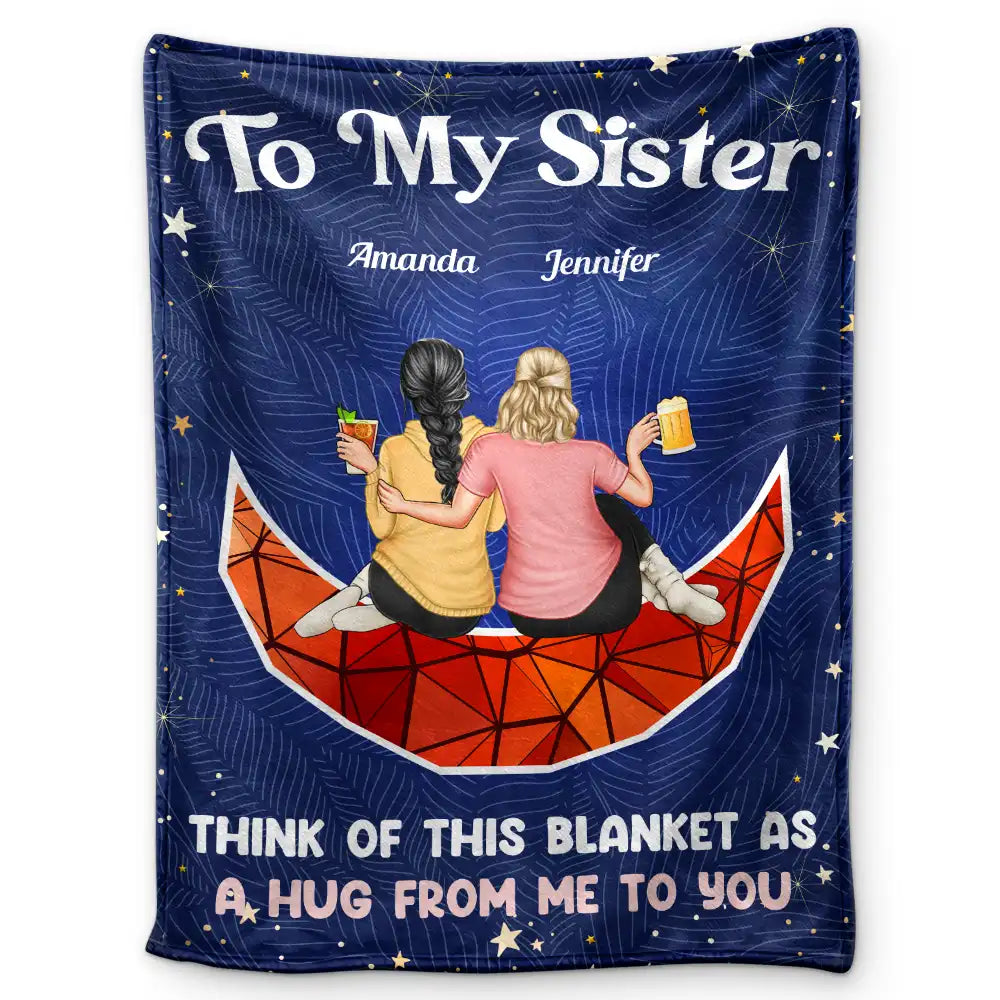 Gift For Bestie, Gift For Sisters - Think Of This Blanket As A Hug Bestie Sister On Moon - Personalized Fleece Blanket, Sherpa Blanket