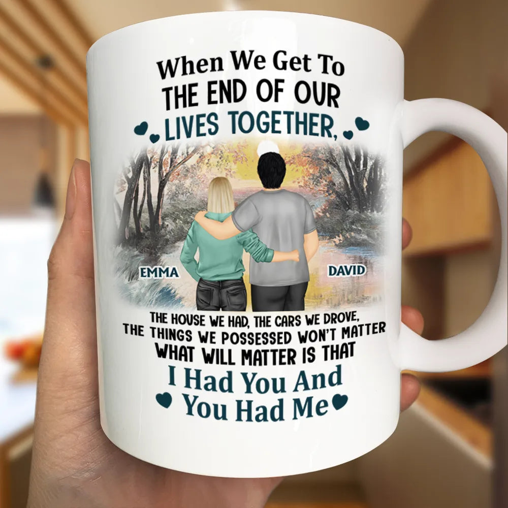 Gift For Couples, Gift For Husband, Gift For Wife - Old Couple I Had You And You Had Me - Personalized Mug