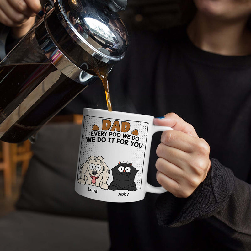 Dad, Every Poo I Do Is For You - Personalized Baby Gift Mug