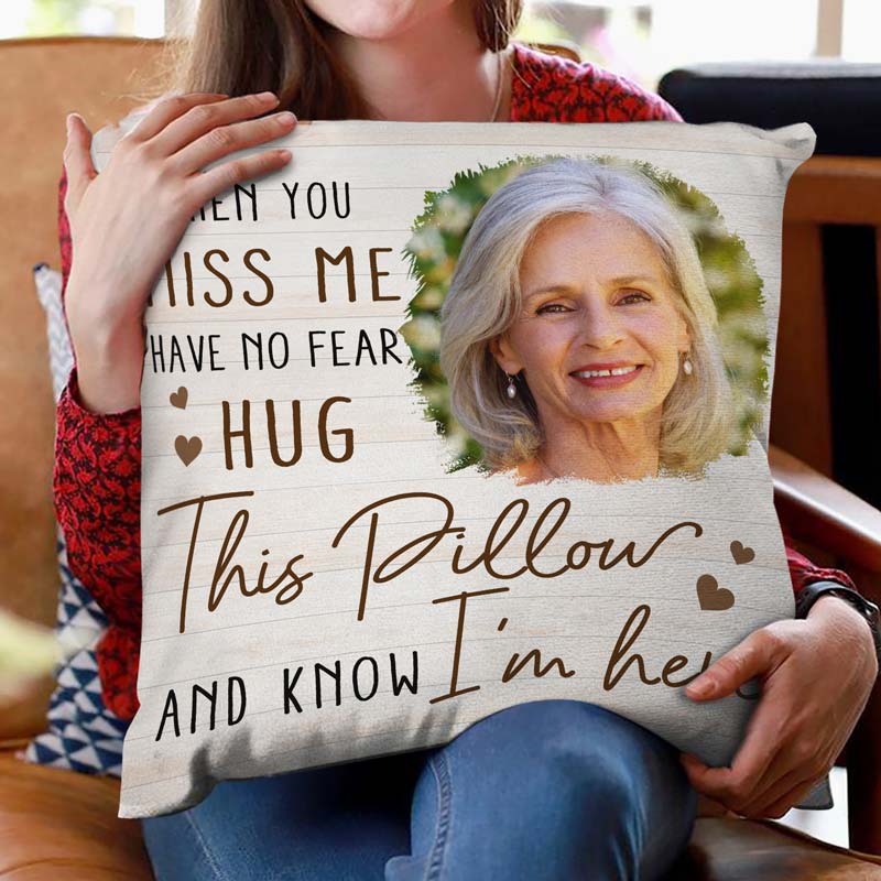 Heartfelt Custom Photo Pillow: "When You Miss Me... I'm Here" Memorial For Loved One Gift