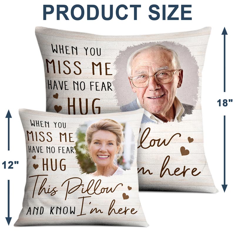 Heartfelt Custom Photo Pillow: "When You Miss Me... I'm Here" Memorial For Loved One Gift