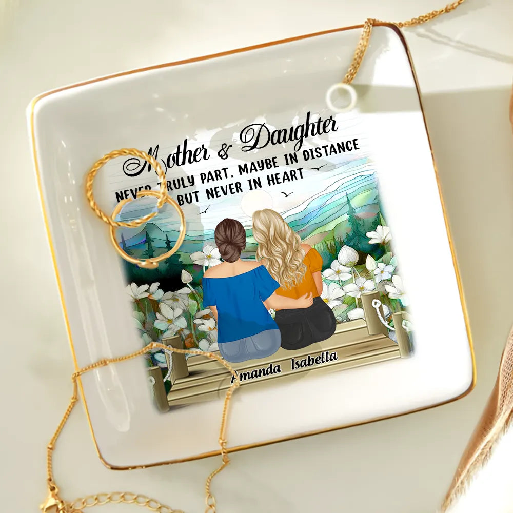 Gift For Mother, Gift For Daughter - Mother & Daughter Never Truly Part - Personalized Ring Dish