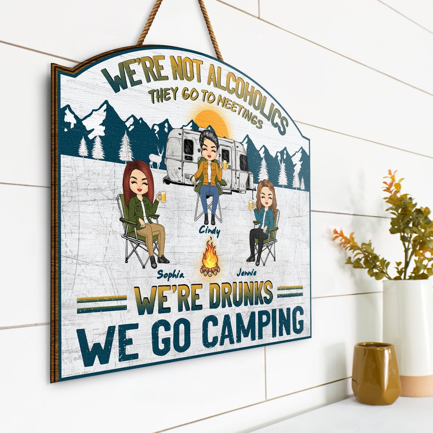 Humorous Personalized "We're Drunks, We Go Camping" Friends Wood Sign