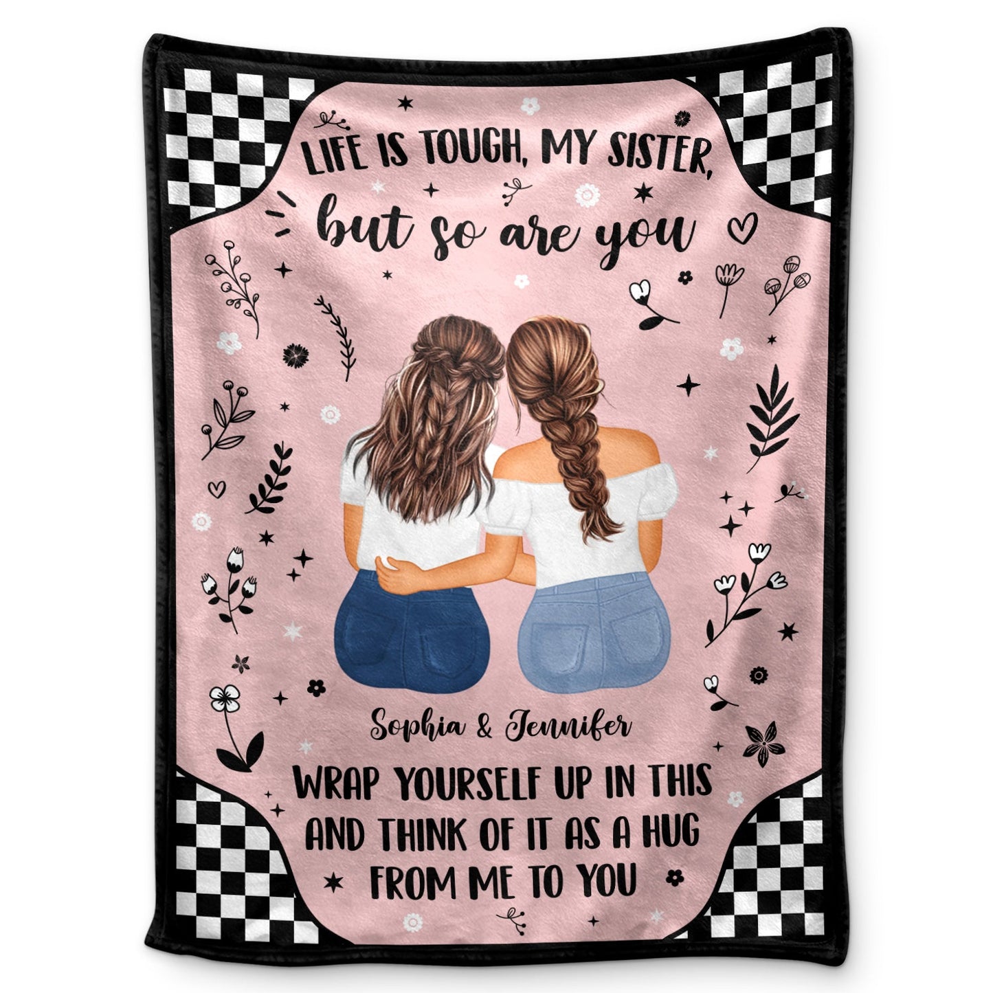 Personalized Sister Comfort Blanket: 'Life Is Tough But So Are You'