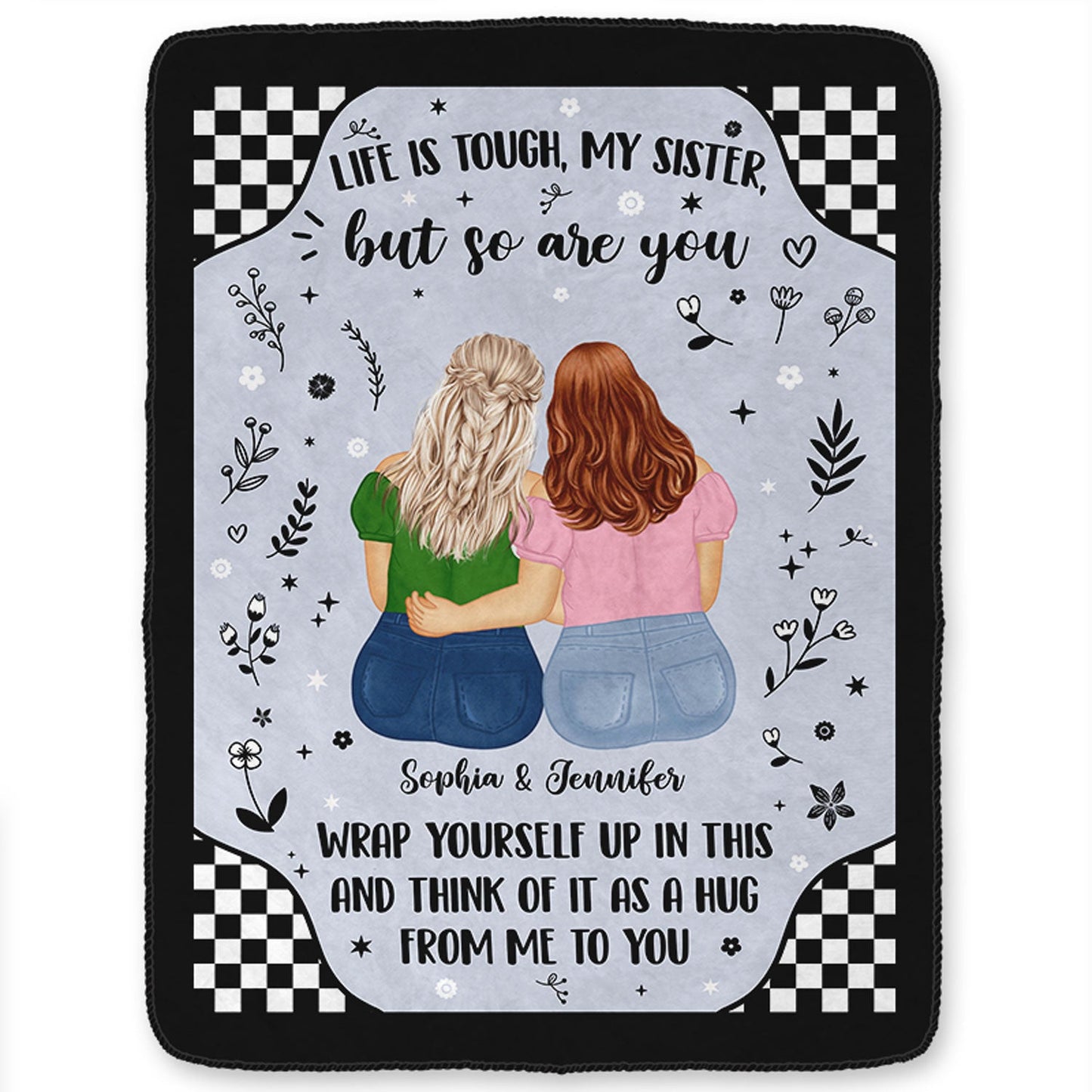 Personalized Sister Comfort Blanket: 'Life Is Tough But So Are You'
