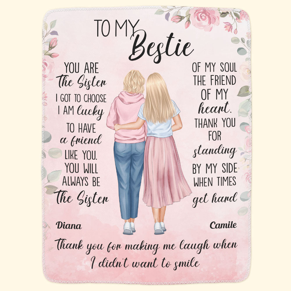 Custom Bestie Blanket: 'You Are The Sister I Got To Choose' Gift