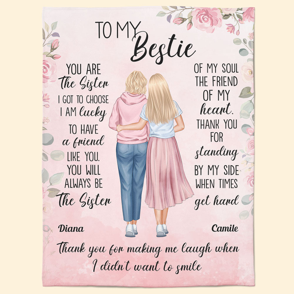 Custom Bestie Blanket: 'You Are The Sister I Got To Choose' Gift