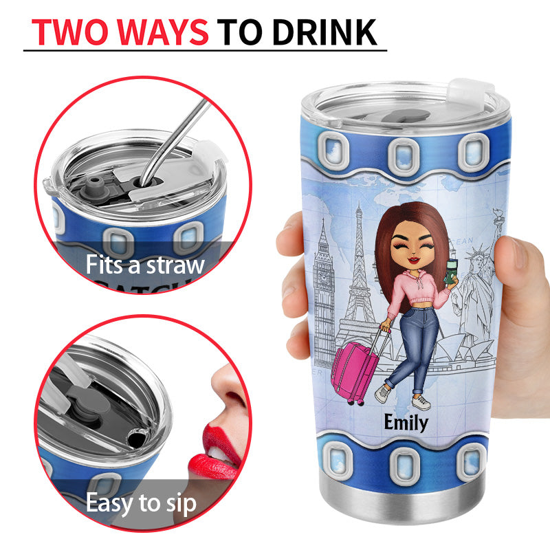 Just A Girl Who Loves Traveling - Personalized Custom Tumbler