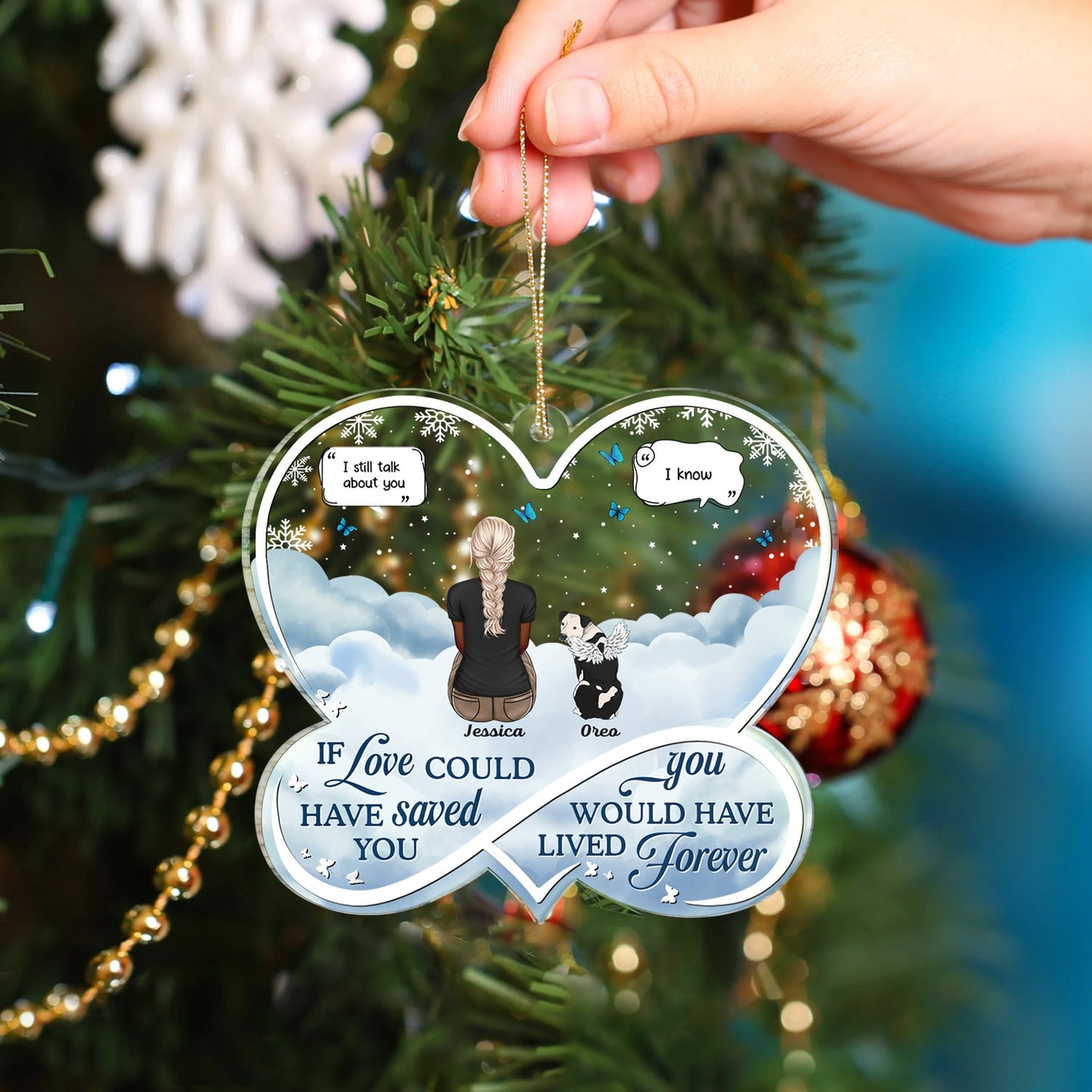 Personalized Pet Memorial For Loved One Ornament: 'If Love Could Have Saved You'
