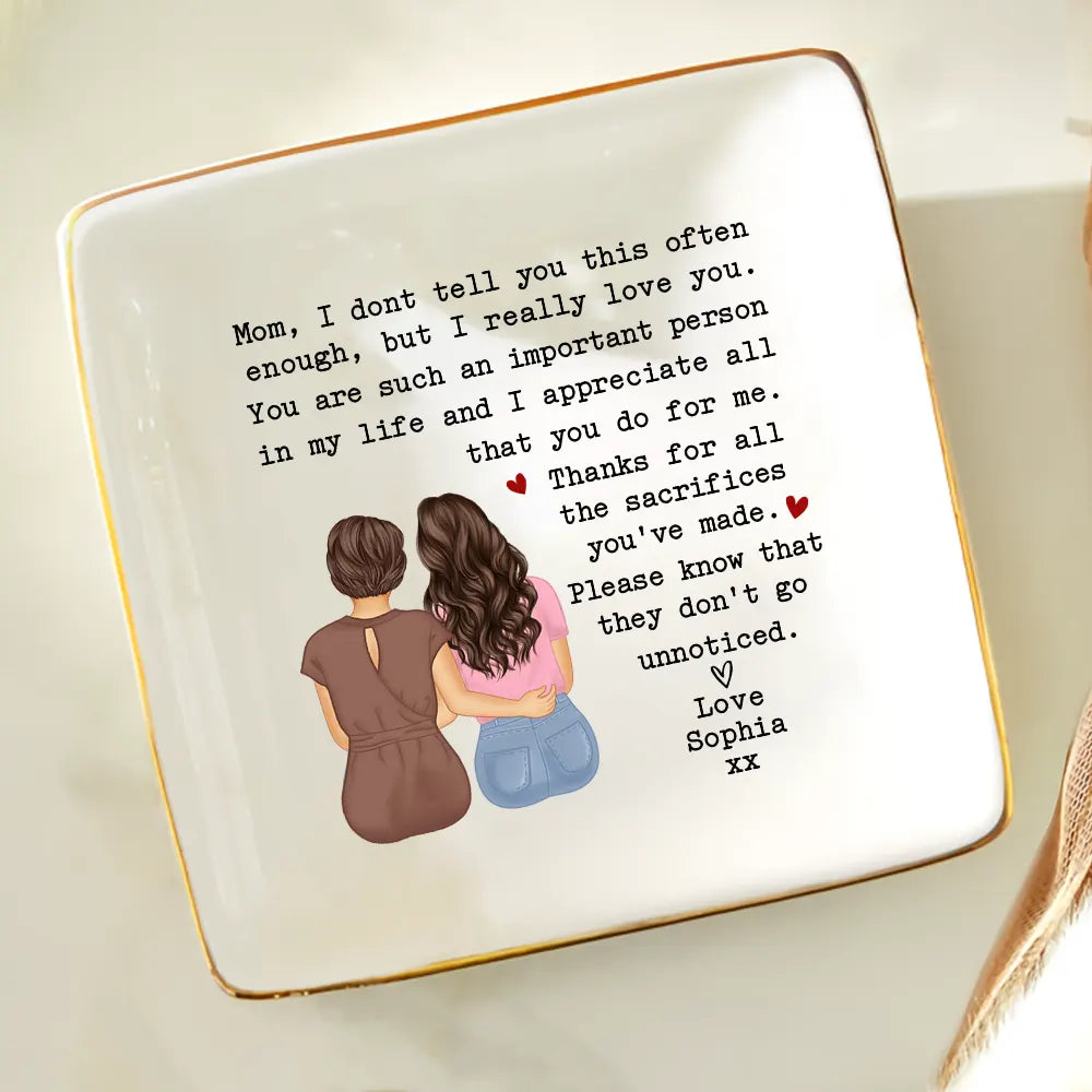 Gift For Mother, Gift For Grandma - Mom Thanks For All The Sacrifices You've Made Daughter - Personalized Ring Dish