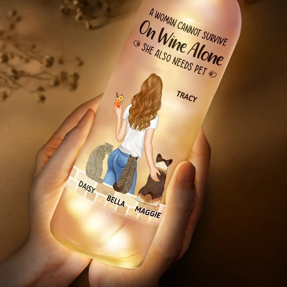 Pet Lovers, Pet Mom - A Woman Cannot Survive On Wine Alone Dog Cat Mom - Personalized Bottle Light