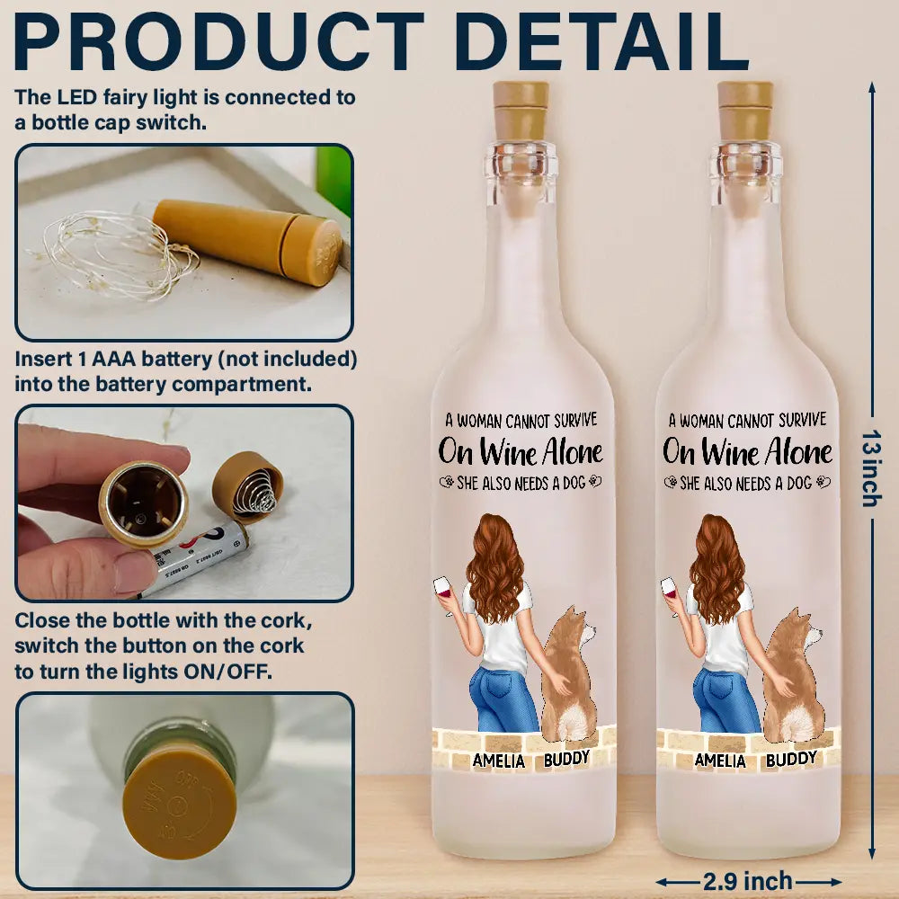 Pet Lovers, Pet Mom - A Woman Cannot Survive On Wine Alone Dog Cat Mom - Personalized Bottle Light