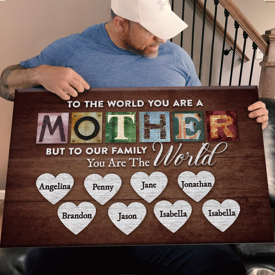 Custom "You Are The World" Canvas for Mother | Personalized Family Names