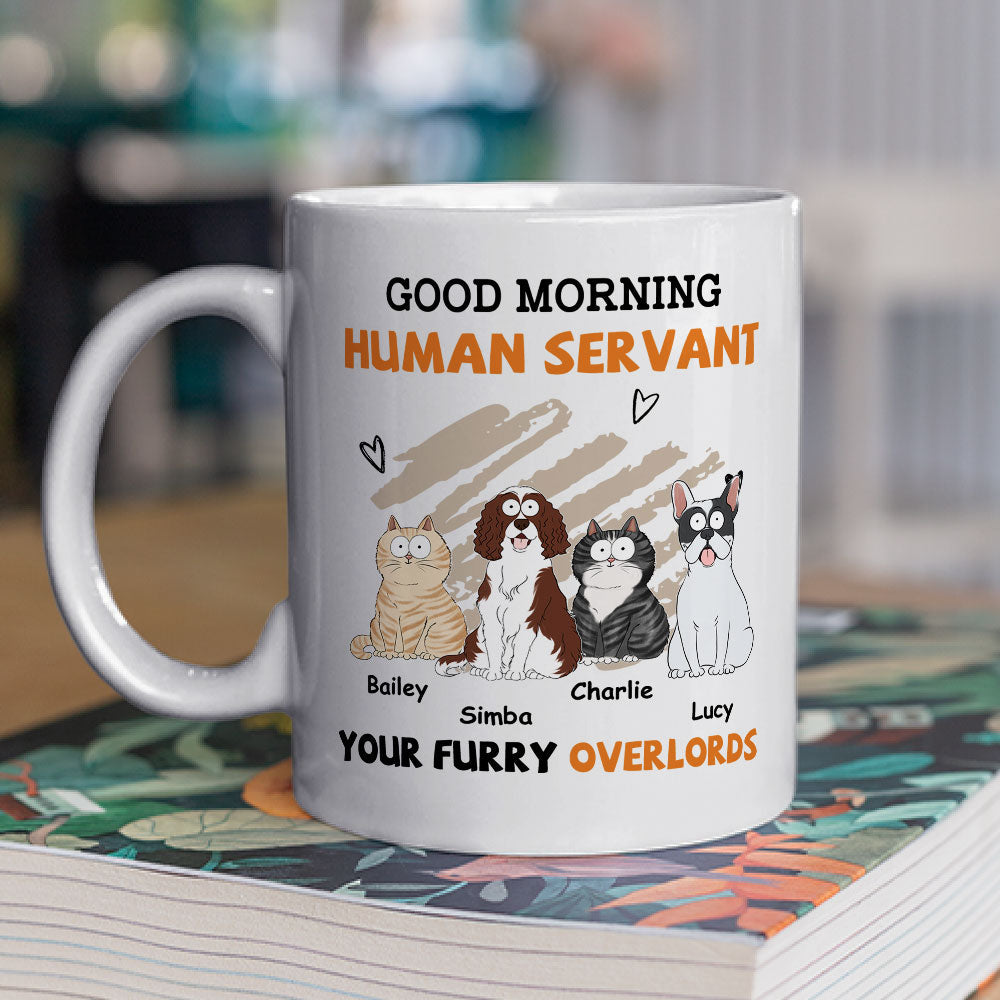 Custom 'Good Morning Human Servant' Mug for Dog & Cat Lovers