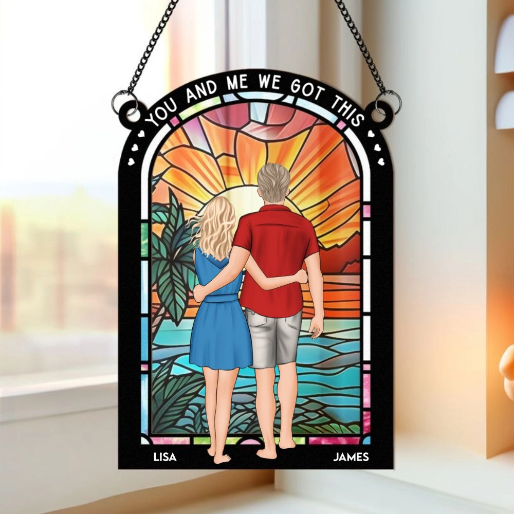 Personalized "You And Me We Got This" Couple's Suncatcher Ornament