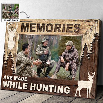 Personalized Memories Are Made While Hunting Canvas / Poster - Custom Gift For Hunting Buddies
