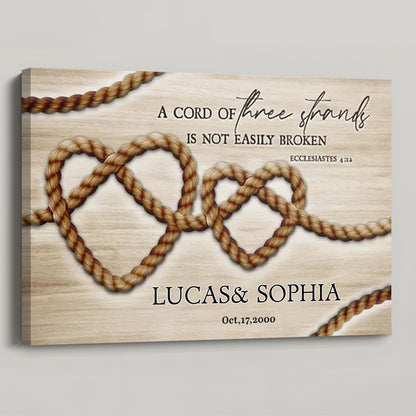 A Cord Of Three Strands Is Not Easily Broken - Personalized Custom Wall Art Canvas / Poster