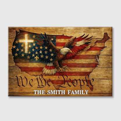 Custom "We the People" Patriotic Family Canvas - Faith, Freedom & Legacy Wall Art - Personalized USA Map, Eagle & Cross Rustic Decor