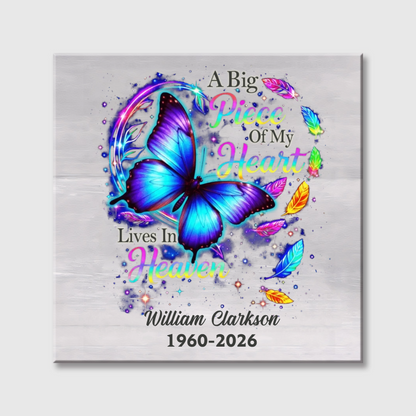 A Big Piece Of My Heart Lives In Heaven - Personalized Butterfly Memorial Square Canvas