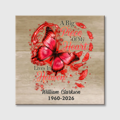 A Big Piece Of My Heart Lives In Heaven - Personalized Butterfly Memorial Square Canvas