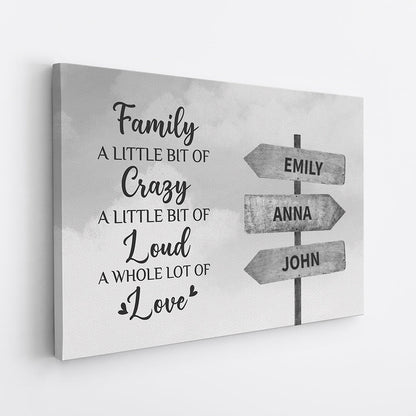 Family A Little Bit of Crazy A Whole Lot of Love - Personalised Canvas / Poster for Family