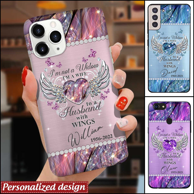 "I'm Not A Widow I'm A Wife To A Husband With Wings" Personalized Phone Case - Custom Memorial Keepsake Gift for Wives