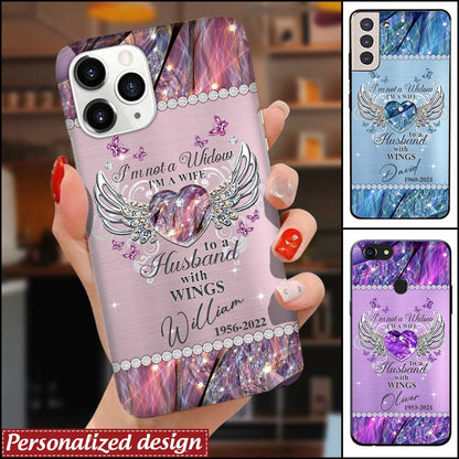 "I'm Not A Widow I'm A Wife To A Husband With Wings" Personalized Phone Case - Custom Memorial Keepsake Gift for Wives