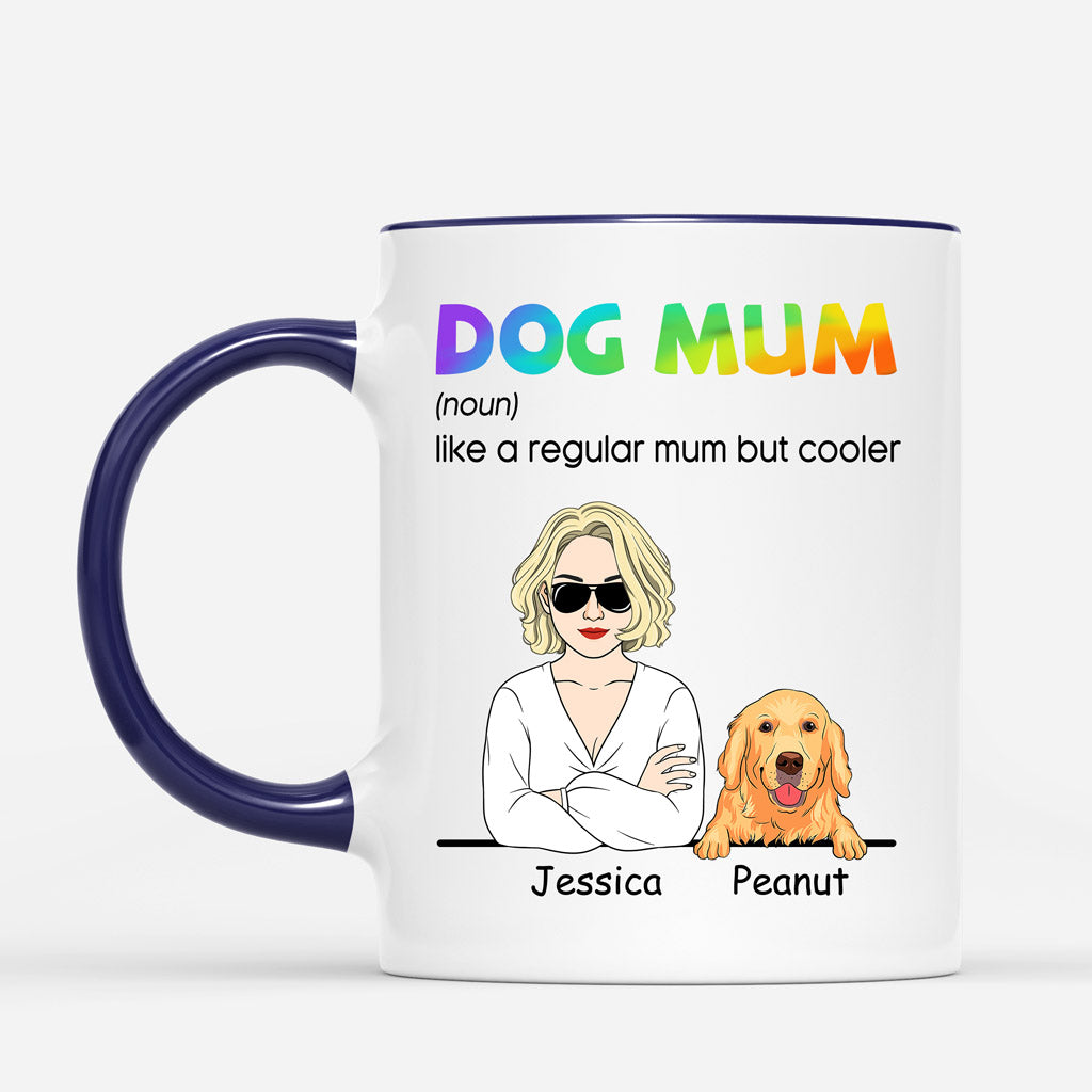 Personalised Dog Mum A Normal Mum But Cooler Mug - PRINTS10